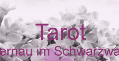 Tarot Bernau im Schwarzwald | Top-Experten für Kartenlegen, Wahrsagen, Hellsehen, Zukunftsdeutung. Tarot Bernau im Schwarzwald | Top-Experten für Kartenlegen, Wahrsagen, Hellsehen, Zukunftsdeutung.